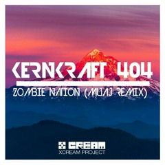 Kernkraft 404 vs MUAJ - Zombie Nation (2014 EDM Remix)