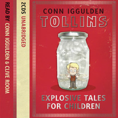 Tollins: Explosive Tales for Children, By Conn Iggulden, Read by Conn Iggulden