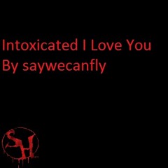 Intoxicated i love you cover