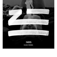 ZHU - Faded (Hugo Remix)
