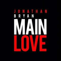Jonathan Bryan - Main Love