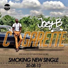 Joey B - Cigarette [Prod. Nshona Musick]
