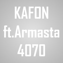 Kafon ft.Armasta - 4070
