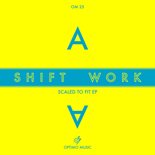 Optimo Music 025 - Shift Work - Scaled To Fit EP (sampler)