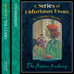 Book the Fifth – The Austere Academy, By Lemony Snicket, Read by Lemony Snicket