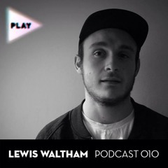 Play Podcast Series 10 - Lewis Waltham