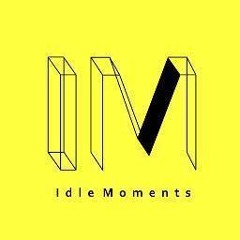 IdleMoments