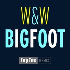 W&W - Bigfoot (LNY TNZ Remix)