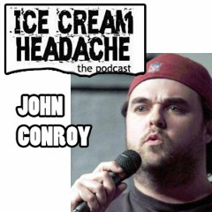 Ice Cream Headache | John Conroy on what caused him to find comedy