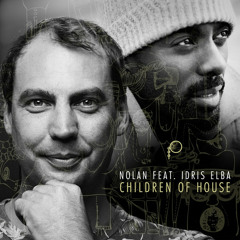 Nolan ft. Idris Elba - Children Of House (Preview)