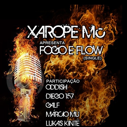 Xarope Mc - Fogo e Flow (Part. Oddish, Diego 157, GALF, Márcio MU e Lukas Kintê)