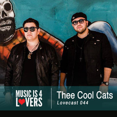 Lovecast Episode 044 - Thee Cool Cats [Musicis4Lovers.com]