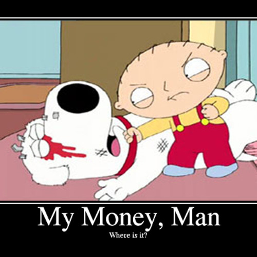 Listen to tH bAsTeRdS Where s My Money stewie vs brian ft JMAC