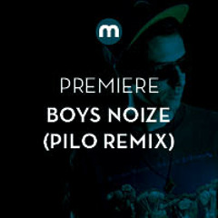 Premiere: Boys Noize 'Excuse Me' (Pilo Remix)