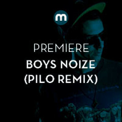 Premiere: Boys Noize 'Excuse Me' (Pilo Remix)