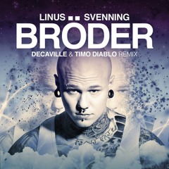 Linus Svenning - Bröder(Decaville & Timo Diablo Remix) (Original Mix)