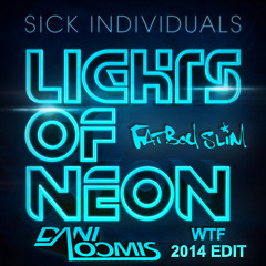 Sick Individuals vs. Fatboy Slim - Lights Of Neon Star 69 (DANI LOOMIS WTF 2014 Edit)