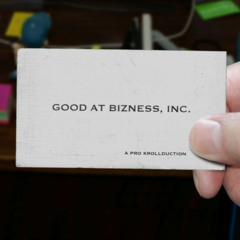 Good at Bizness