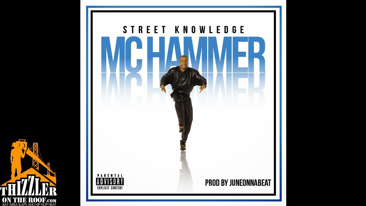 Street Knowledge - MC Hammer [Thizzler.com]