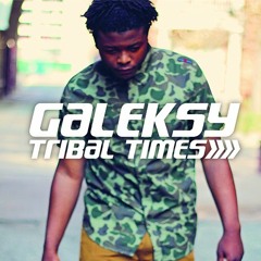 Galeksy "Tribal Times"