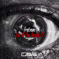 Fretman (feat M.A.M.F) - The Tunnel [Eye Of The Needle EP]