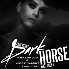 Katty Perry  ft. Juici J-Dark Horse(Choory Vazquez Remix)Remodeled