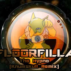 Floorfilla - The Hypno (Knumskull Hard Dance Remix)