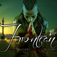 Arcangel - Me Frontean (Prod. By Dj IFlowz & Dj Cobby)