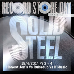 Solid Steel Radio Show 18/4/2014 Part 3 + 4 - Honest Jon's vs If Music vs Rubadub