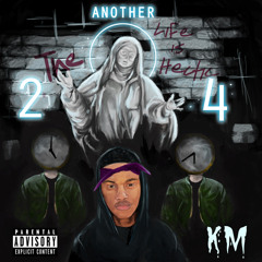 KM - Another 24 (Prod By DJ Dahi)