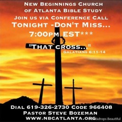 NBCA Bible Study "That Cross!" Galatians 6:11-18