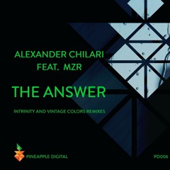 Alexander Chilari ft Mzr - The Answer [Pineapple Digital] [Unofficial Voiceover]
