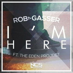 Rob Gasser - I'm Here Ft. The Eden Project (Alpha Noize RMX)|FREE