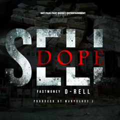 D Rell - Sell Dope Produced by: Marvelous J