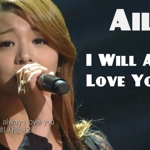 Ailee I Will Always Love You