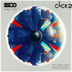 Zedd - Find You (ClickZ Remix) [Free]