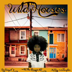 Wild Horses (Feat. BJ The Chicago Kid X Ashley Washington)