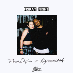 Reva DeVito - Friday Night (Prod. By KAYTRANADA)