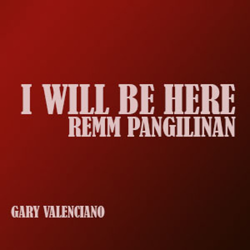 I Will Be Here - Gary Valenciano (cover)