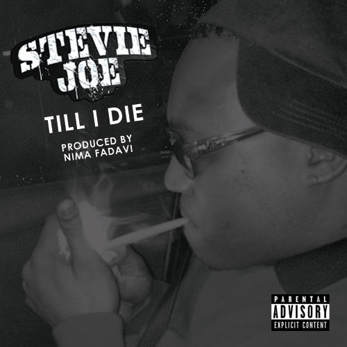 Stevie Joe - Till I Die (prod. by Nima Fadavi) [Thizzler.com]