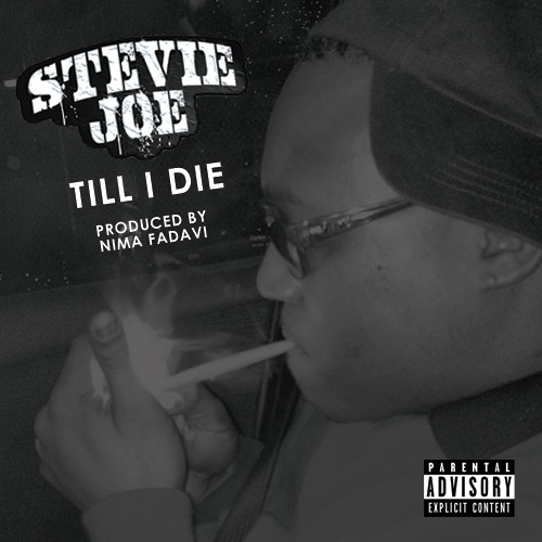 Stevie Joe - Till I Die (prod. By Nima Fadavi)
