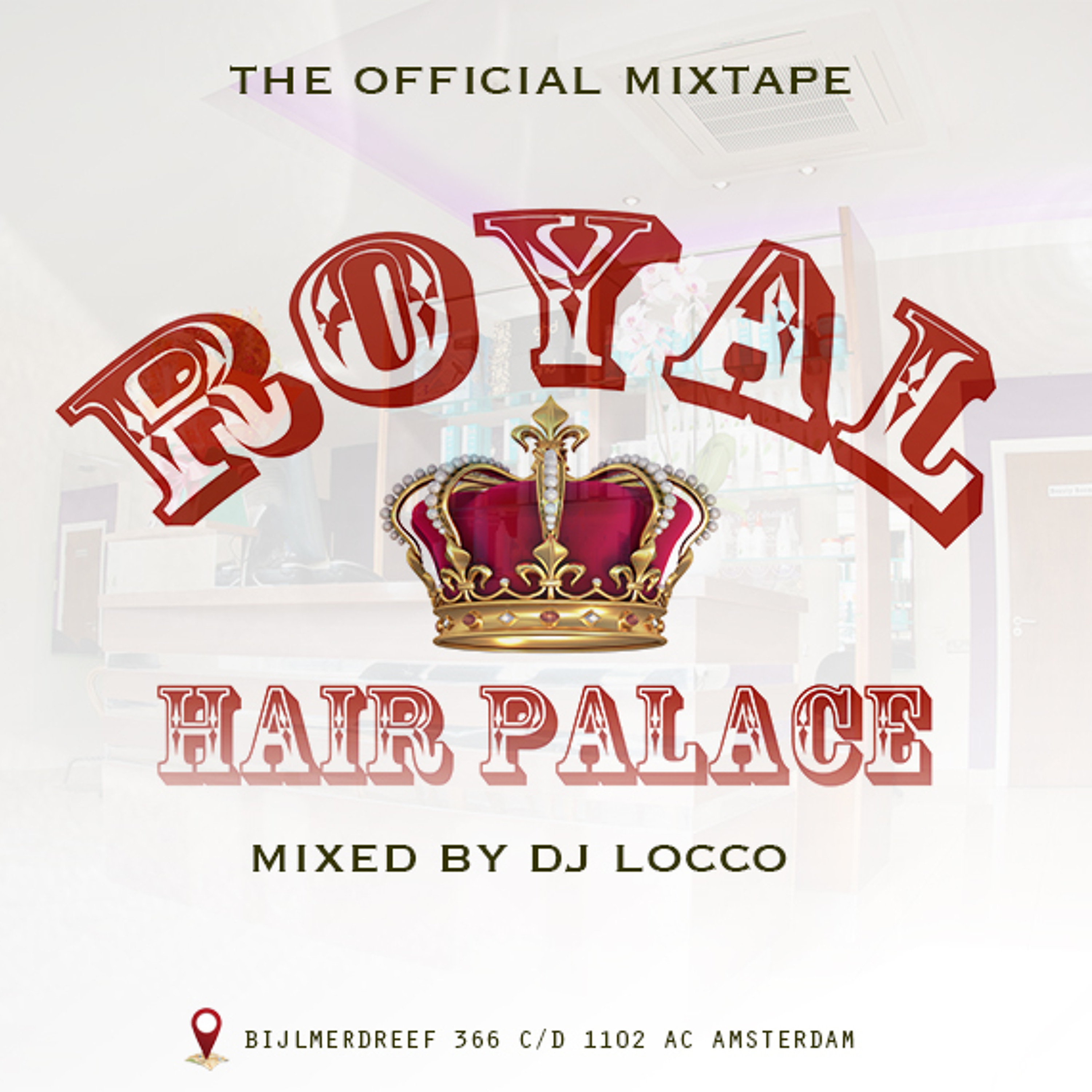 ROYAL HAIR PALACE  "THE MIXTAPE" BY DJ LOCCO episode artwork