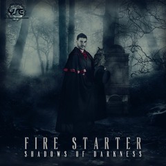 Fire Starter - Shadows of darkness [DEMO]