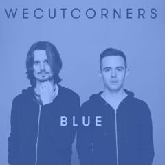 'Blue' We Cut Corners (Daithi Remix)