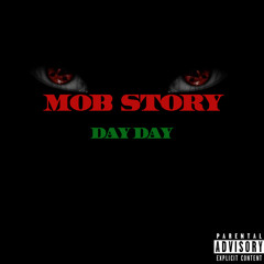 Day Day - Mob Story