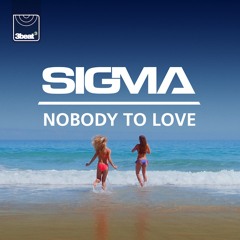 Sigma - Nobody To Love (TS7 Remix)