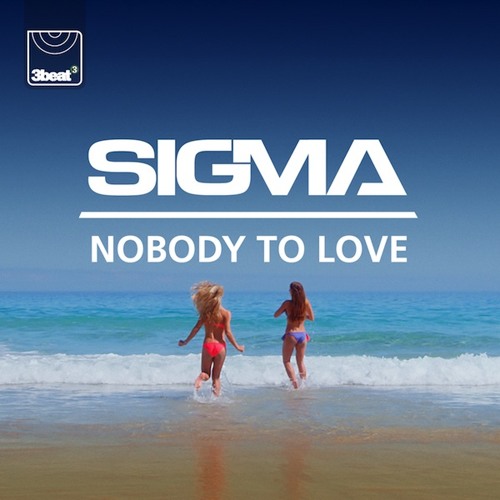 Sigma - Nobody To Love (TS7 Remix)