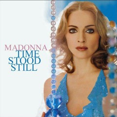 Madonna Time Stood Still (Unreleased Extended Version)