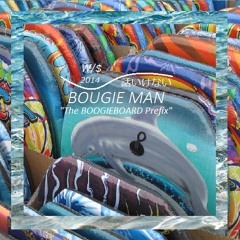 BOUGIE MAN---THE BOOGIEBOARD PREFIX---EP