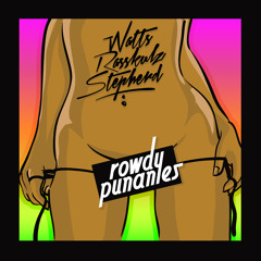 Watts ft  Rasskullz & Stepherd -Rowdy Punanies